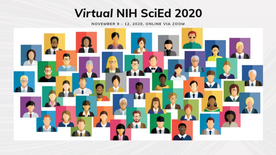 NIH SciEd 2020 A Virtual MiniConference Science Education